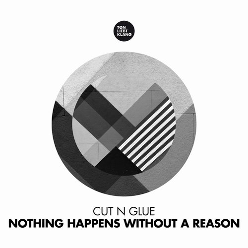 Cut N Glue - Nothing Happens Without a Reason [10207026]